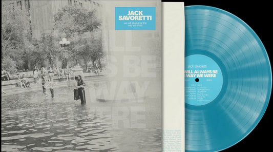 Jack Savoretti - We Will Always Be The Way We Were - Indie Exclusive Turquoise Vinyl