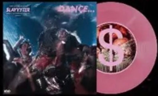 Slayyyter - DANCE... 7"