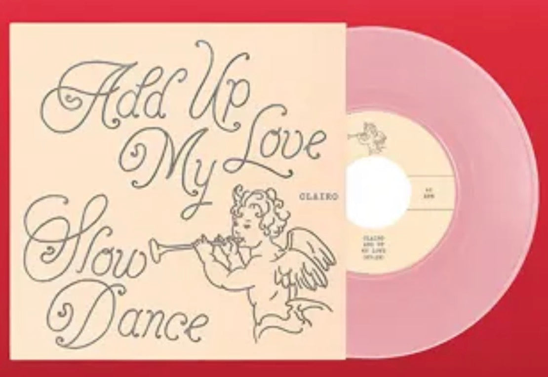 Clairo - Add Up My Love / Slow Dance